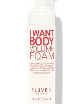 I WANT BODY VOLUME FOAM